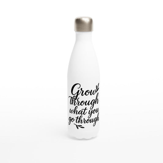 Grow Through What You Go Through" 17oz Stainless Steel Water Bottle – Daily Motivation & Hydration | Unique Everyday Designz Home, Gifts & Apparel A Lid for Every Pot ~Everyday Designz~