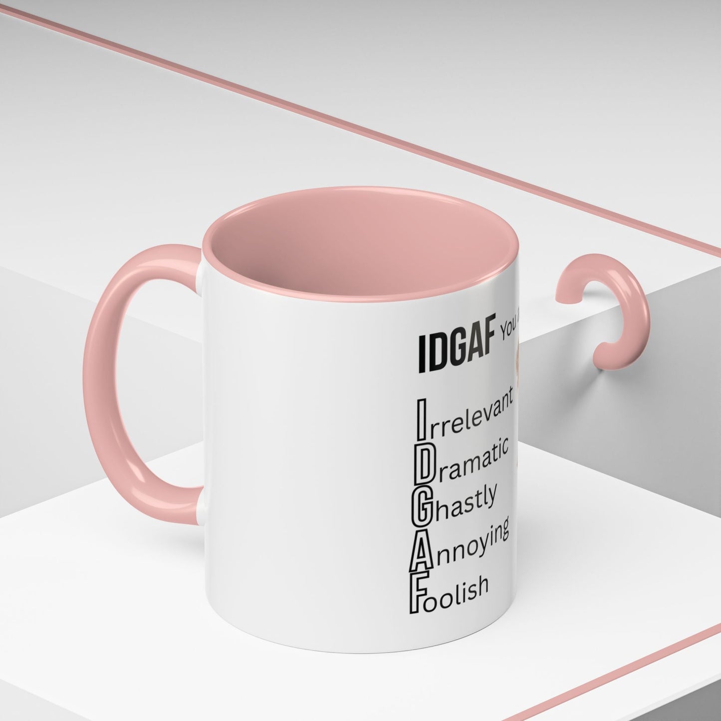 Funny IDGAF Mug, Sarcastic Coffee Cup, Design on (Front) Novelty Gift for Friends, Coworkers, 11oz, 15oz Printify