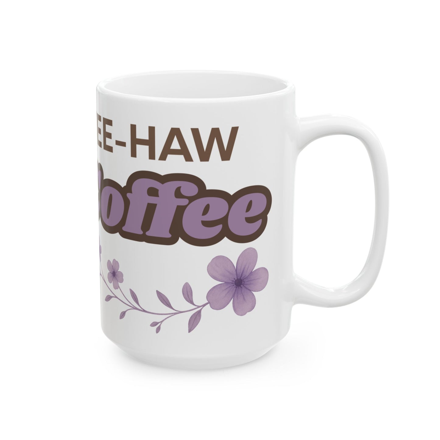 Cowgirl Pony Coffee Mug Yee Haw Coffee White Glossy Cup 11oz and 15oz