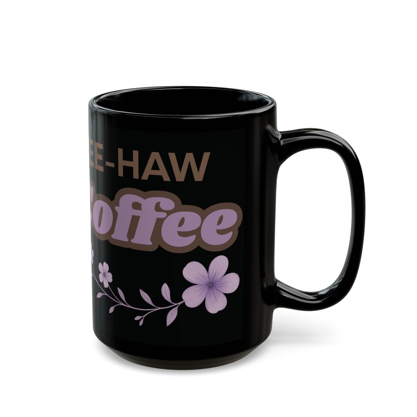 Cowgirl Pony Coffee Mug Yee Haw Coffee Black Glossy Cup 11oz and 15oz