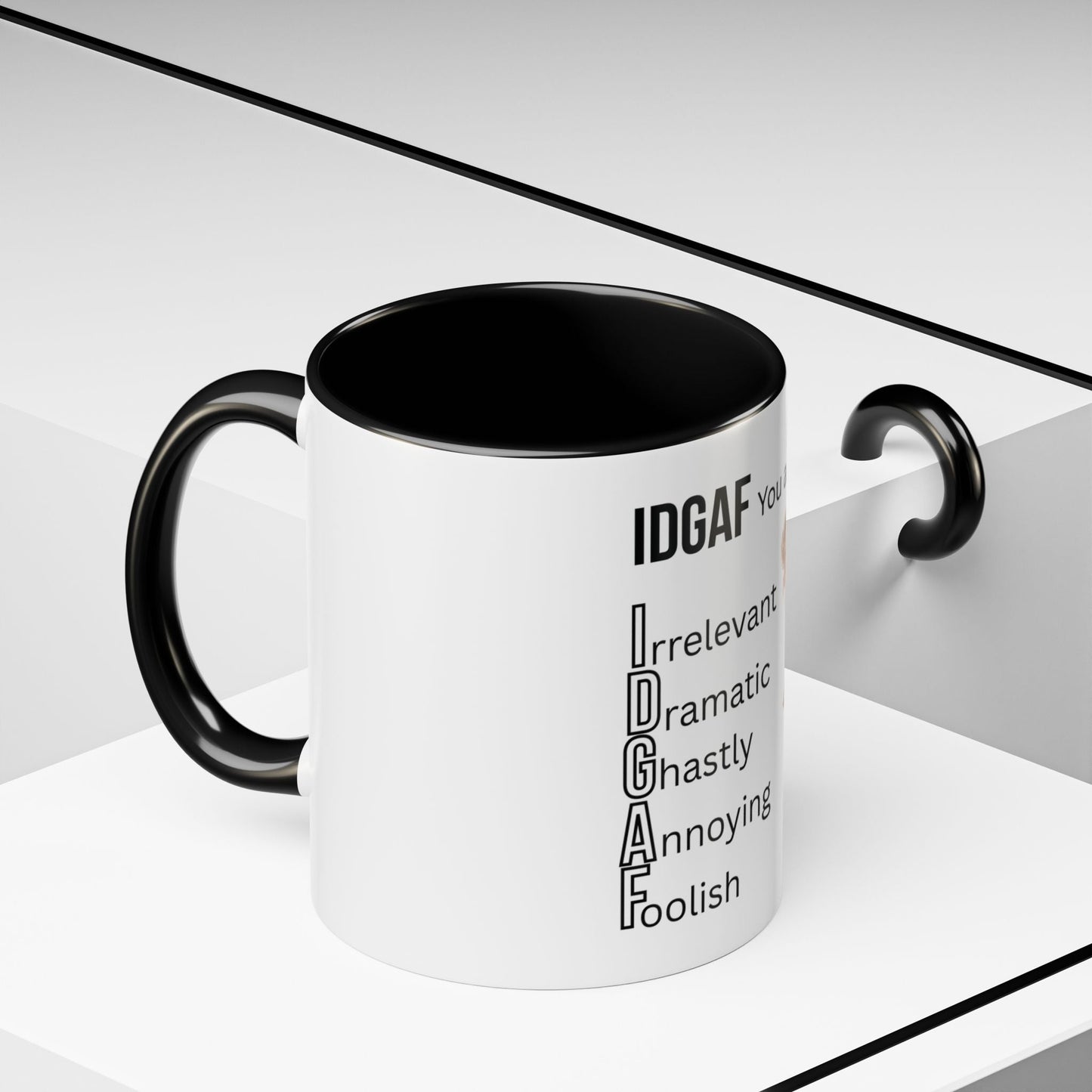 Funny IDGAF Mug, Sarcastic Coffee Cup, Design on (Front) Novelty Gift for Friends, Coworkers, 11oz, 15oz Printify