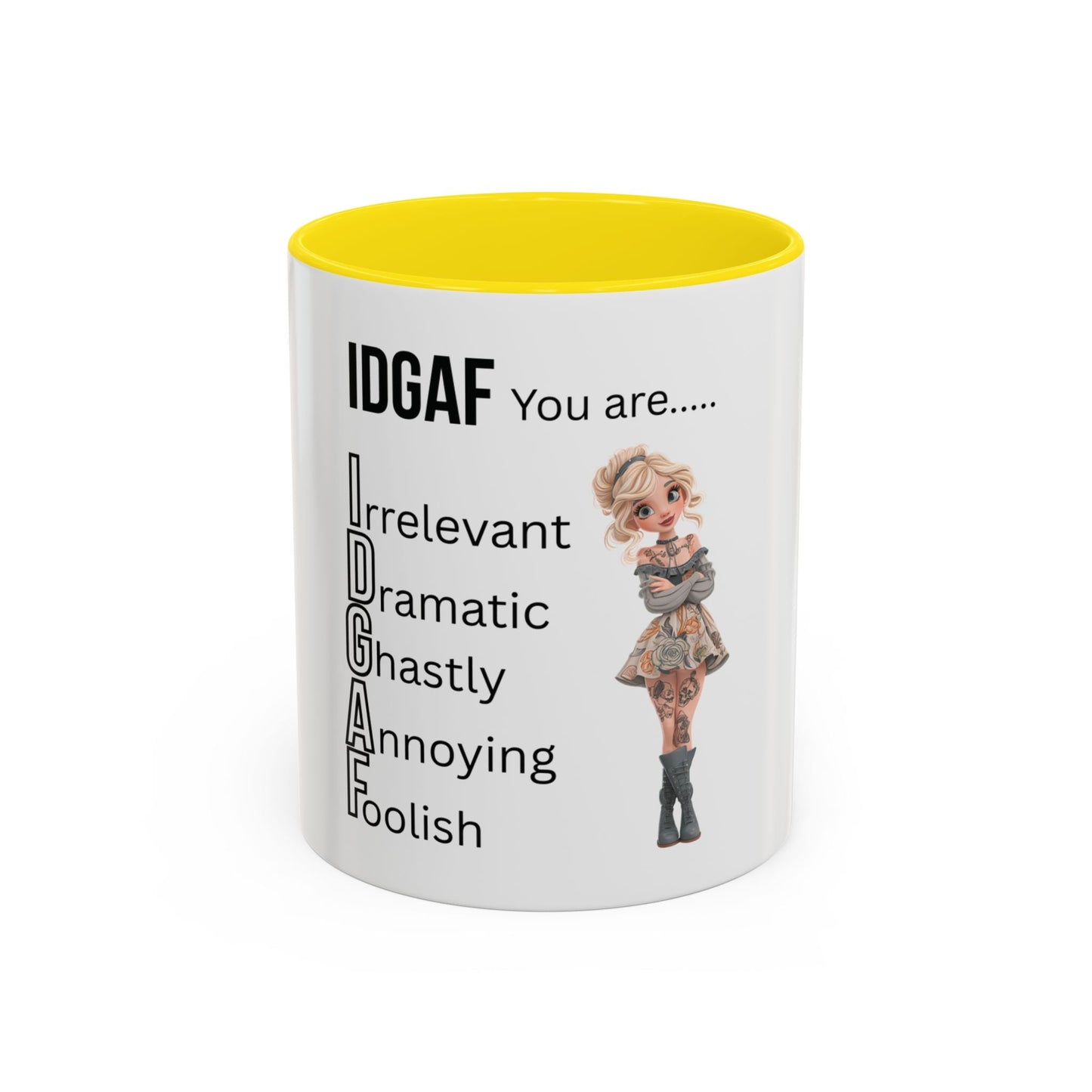 Funny IDGAF Mug, Sarcastic Coffee Cup, Design on (Front) Novelty Gift for Friends, Coworkers, 11oz, 15oz Printify