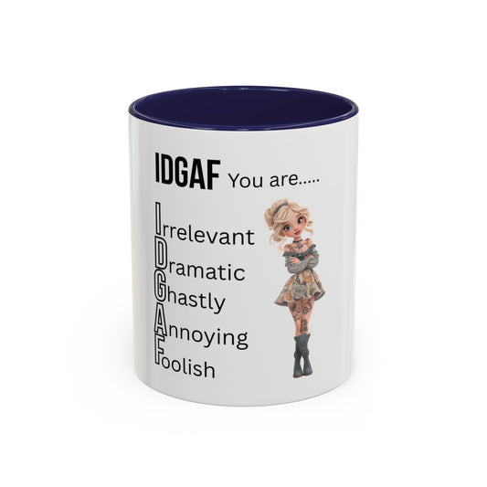 Funny IDGAF Mug, Sarcastic Coffee Cup, Design on (Front) Novelty Gift for Friends, Coworkers, 11oz, 15oz Printify