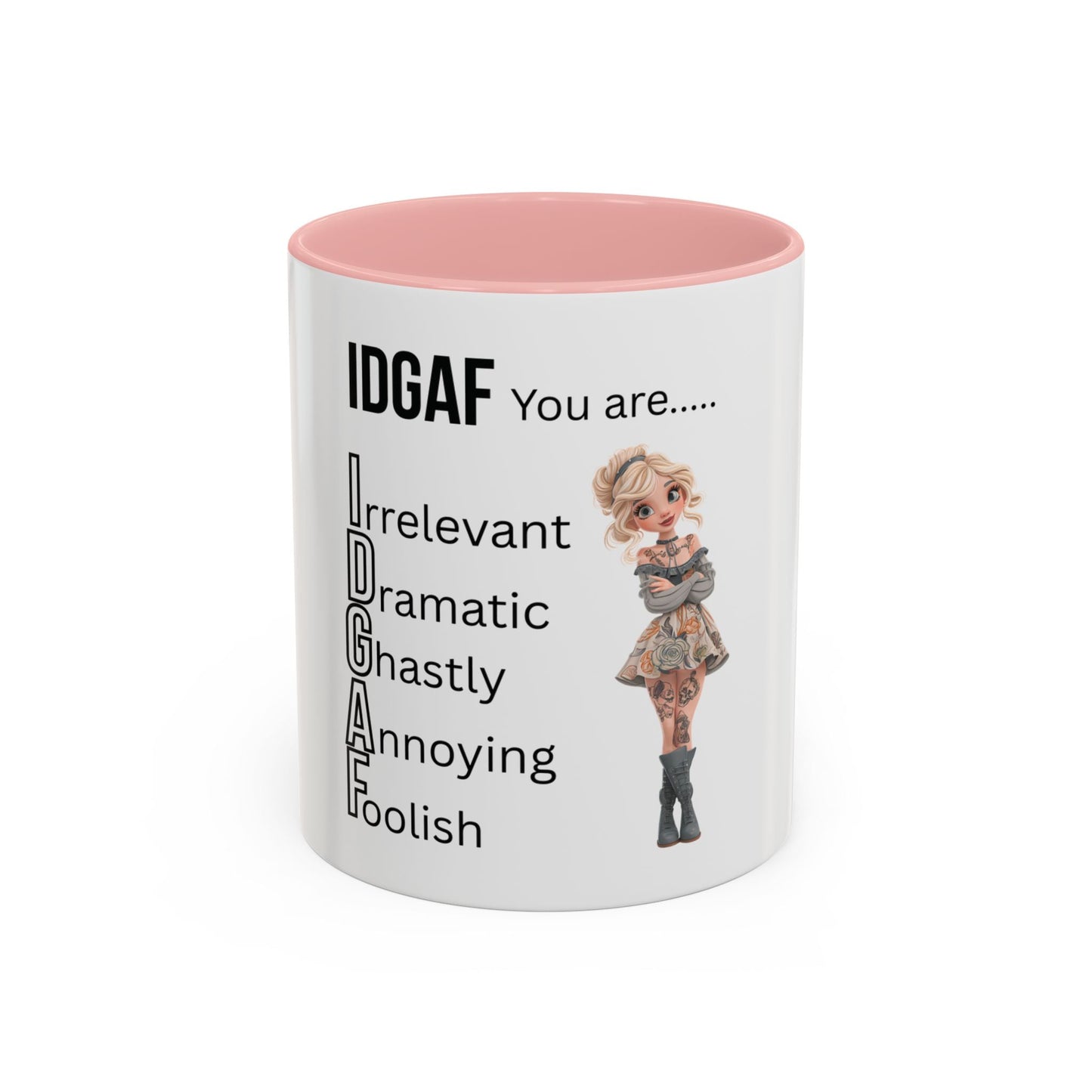 Funny IDGAF Mug, Sarcastic Coffee Cup, Design on (Front) Novelty Gift for Friends, Coworkers, 11oz, 15oz Printify