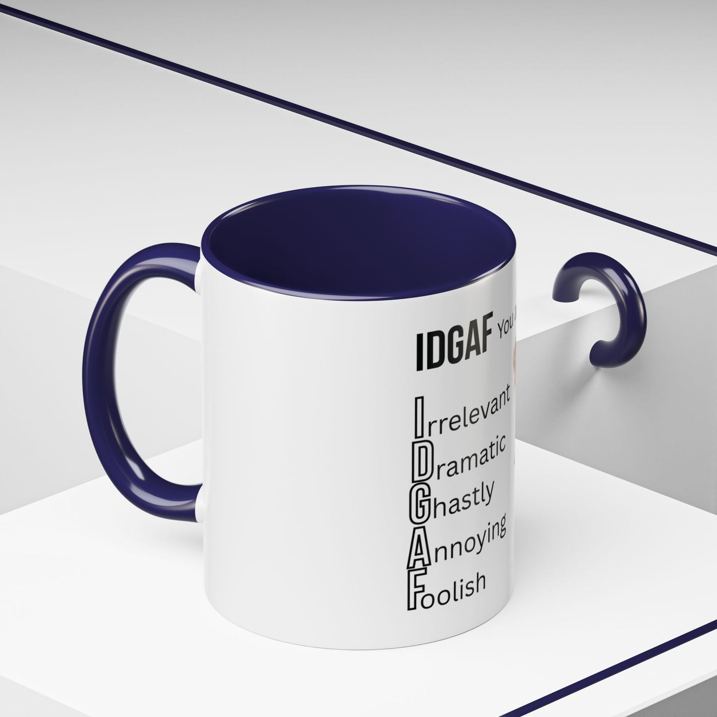 Funny IDGAF Mug, Sarcastic Coffee Cup, Design on (Front) Novelty Gift for Friends, Coworkers, 11oz, 15oz Printify