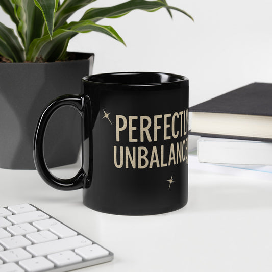 Zodiac Libra - Perfectly Unbalanced - Gold Lettering - 11oz and 15oz Black Glossy Mug | Unique Everyday Designz Home, Gifts & Apparel A Lid for Every Pot ~Everyday Designz~