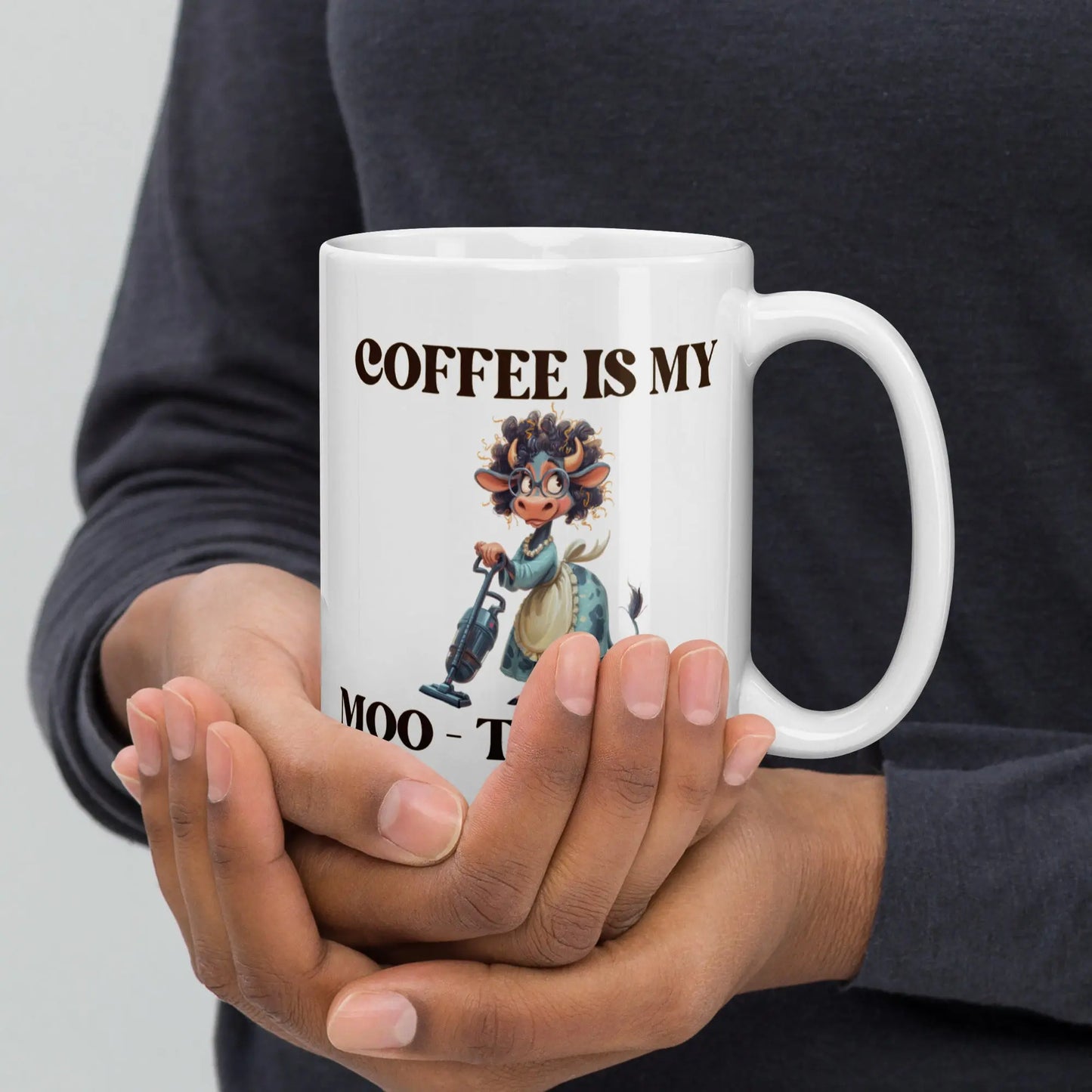 White glossy mug - Coffee is my Moo-tivation! A Lid for Every Pot ~ Everyday Designz ~