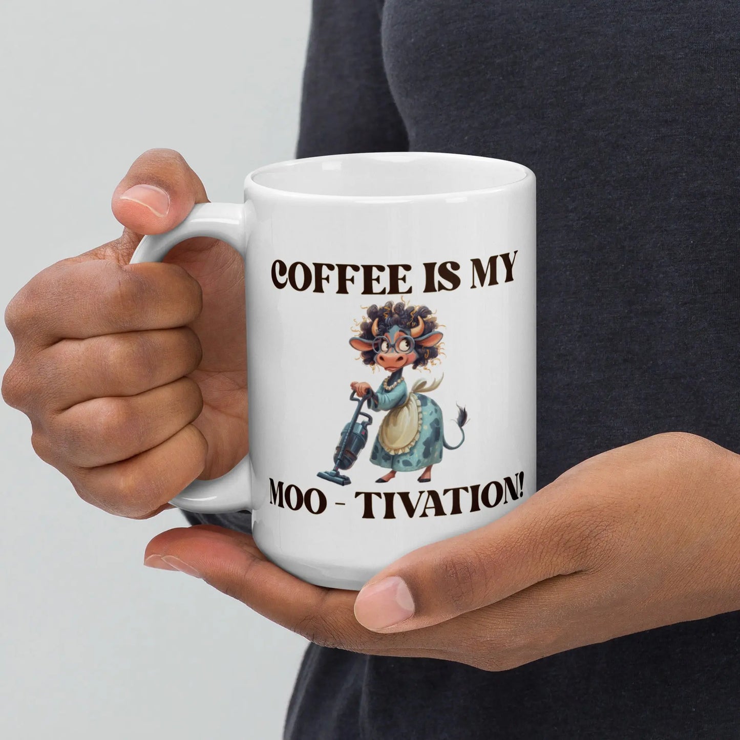 White glossy mug - Coffee is my Moo-tivation! A Lid for Every Pot ~ Everyday Designz ~