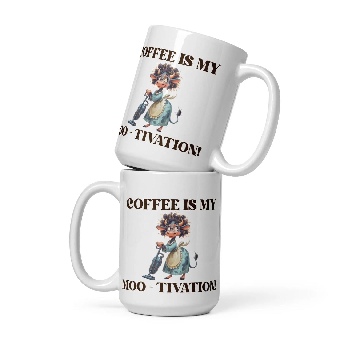 White glossy mug - Coffee is my Moo-tivation! A Lid for Every Pot ~ Everyday Designz ~