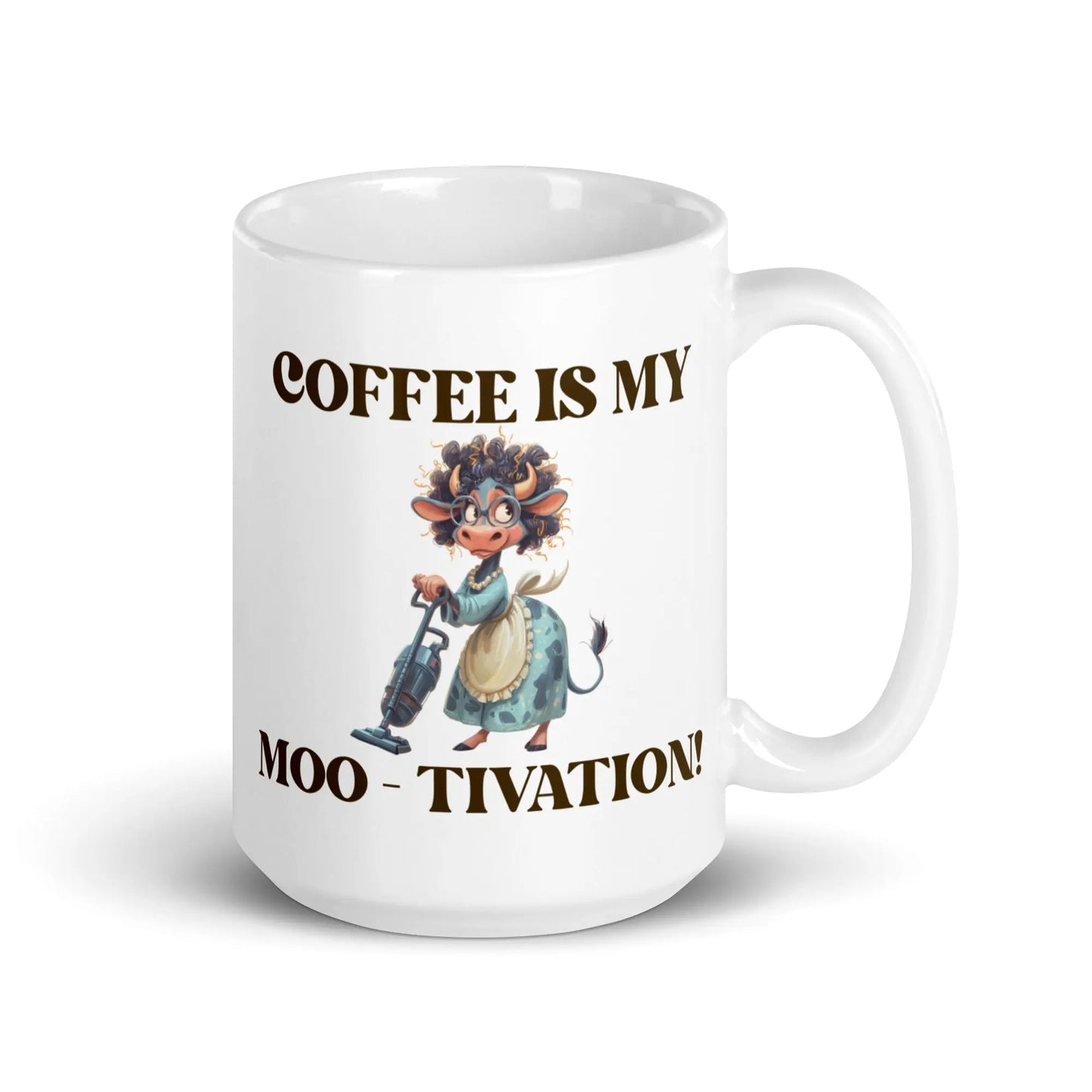 White glossy mug - Coffee is my Moo-tivation! A Lid for Every Pot ~ Everyday Designz ~