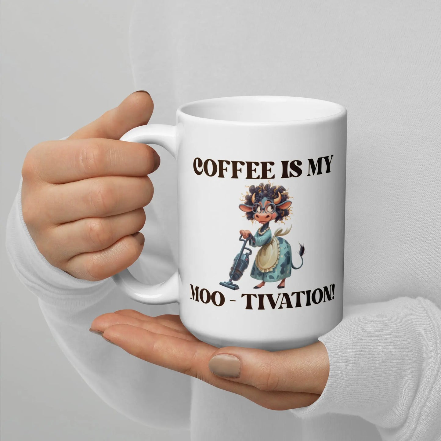 White glossy mug - Coffee is my Moo-tivation! A Lid for Every Pot ~ Everyday Designz ~