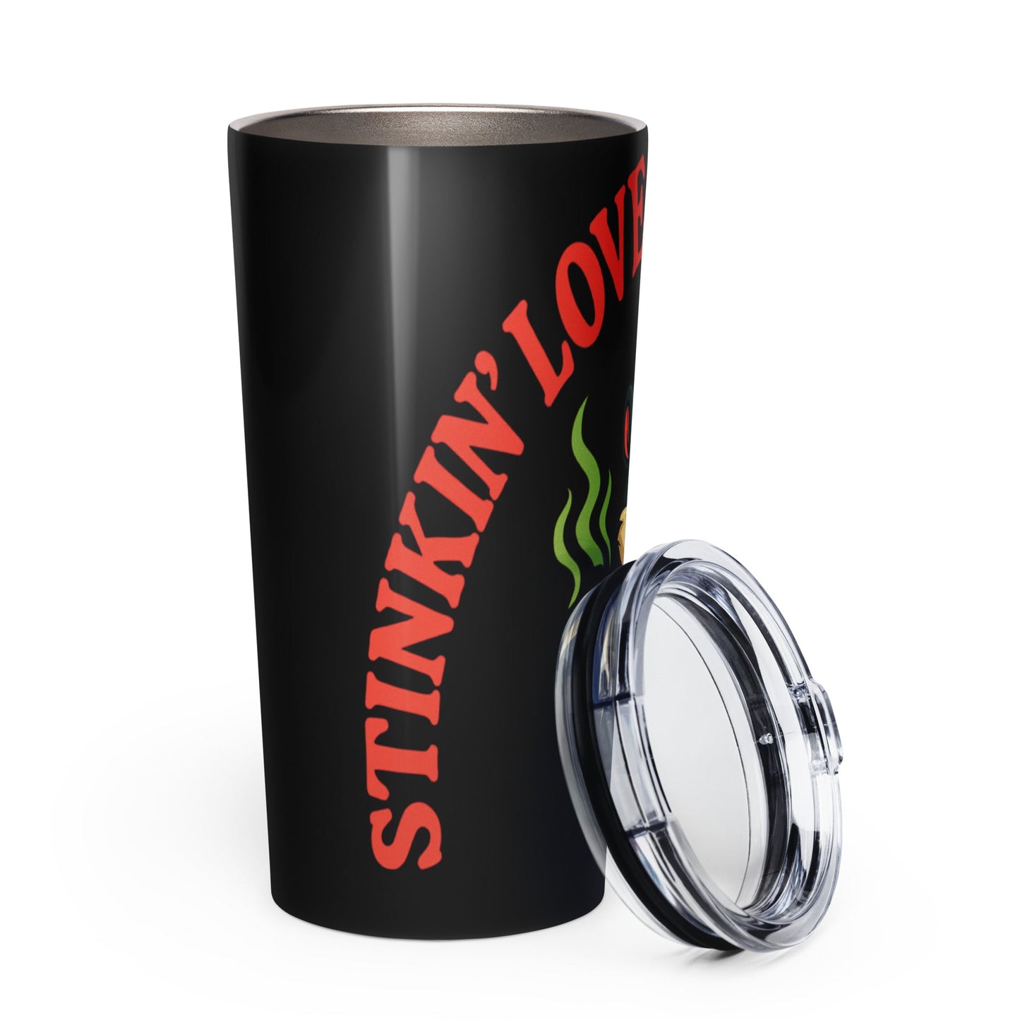 20oz Tapered stainless steel tumbler - STINKIN' LOVE | Unique Everyday Designz Home, Gifts & Apparel A Lid for Every Pot ~Everyday Designz~
