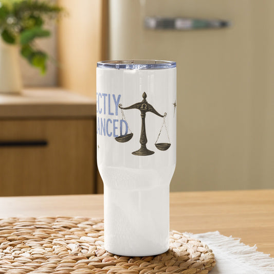 Zodiac Libra - Perfectly Unbalanced - Blue Lettering - 25oz and 40oz Travel mug with a handle | Unique Everyday Designz Home, Gifts & Apparel A Lid for Every Pot ~Everyday Designz~