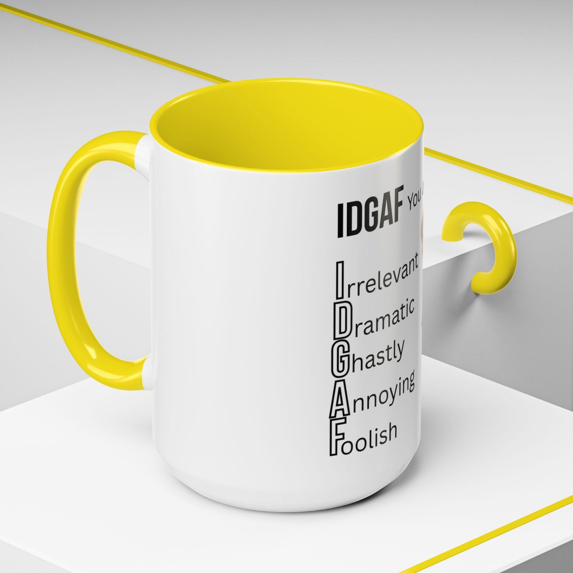 Funny IDGAF Mug, Sarcastic Coffee Cup, Design on (Front) Novelty Gift for Friends, Coworkers, 11oz, 15oz Printify