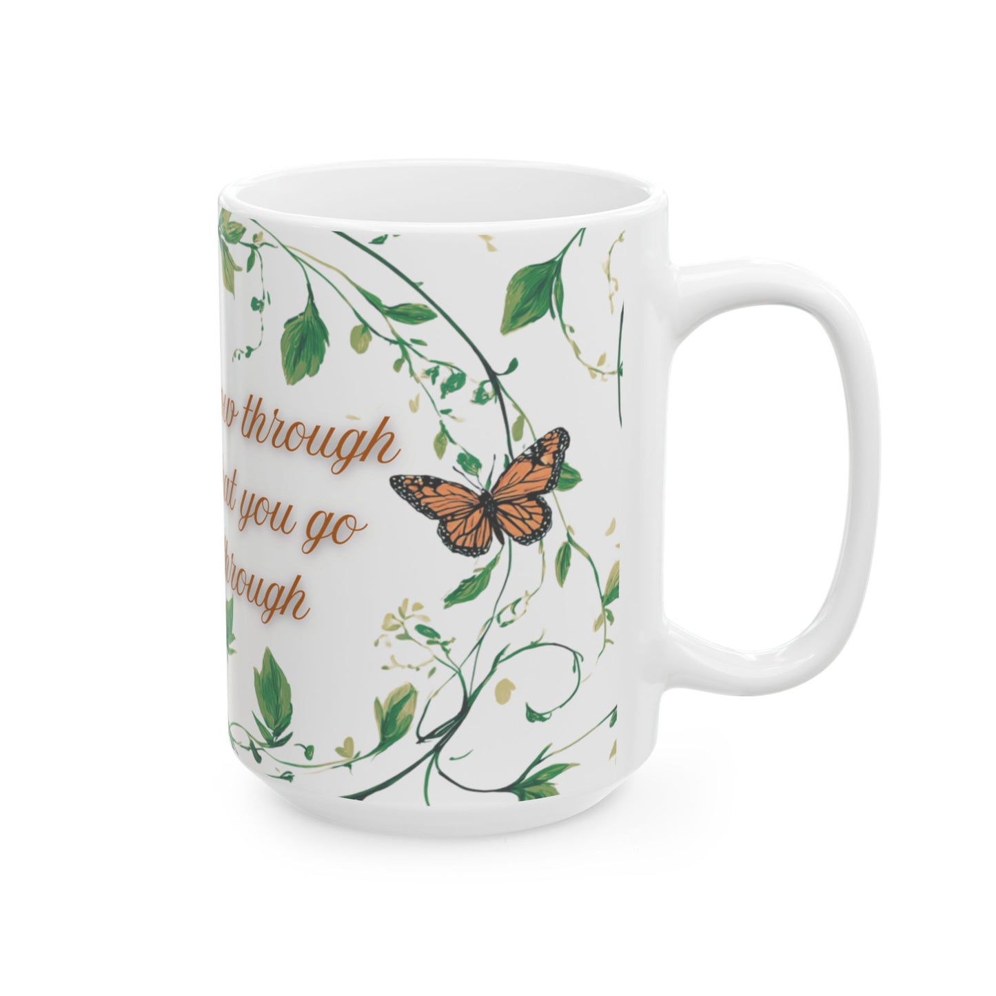 Inspirational Ceramic Mug, Grow Through What You Go Through Quote, Butterflies and Vines, Motivational Coffee Cup, 11oz, 15oz, Gift for Her