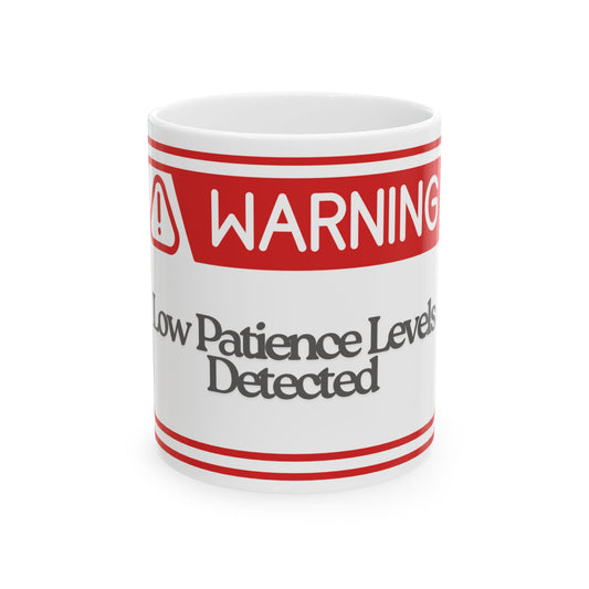 Warning Mug: Low Patience Levels Detected', Fun Coffee Cup, Gift for Coworkers, Office Humor, Birthday Present