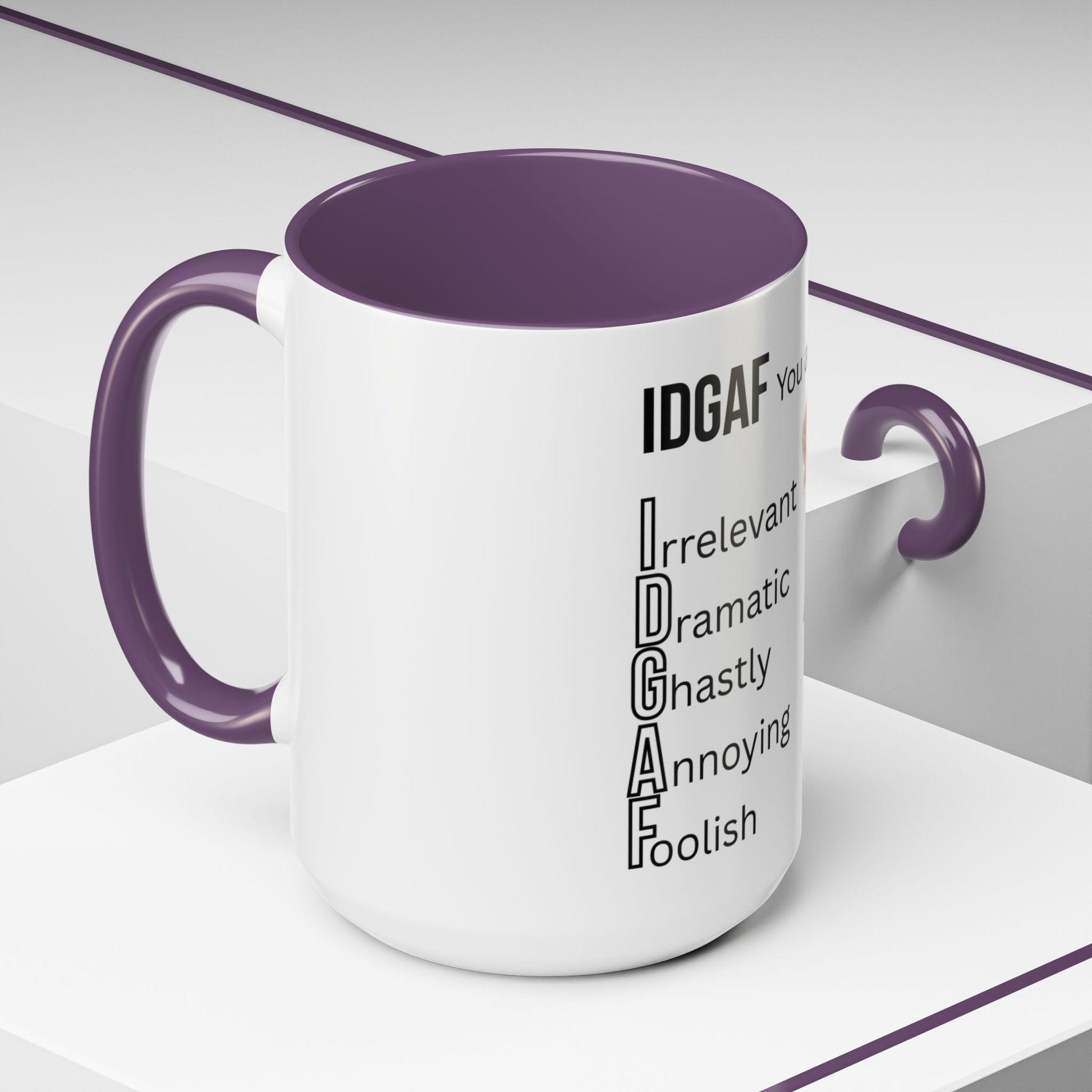Funny IDGAF Mug, Sarcastic Coffee Cup, Design on (Front) Novelty Gift for Friends, Coworkers, 11oz, 15oz Printify