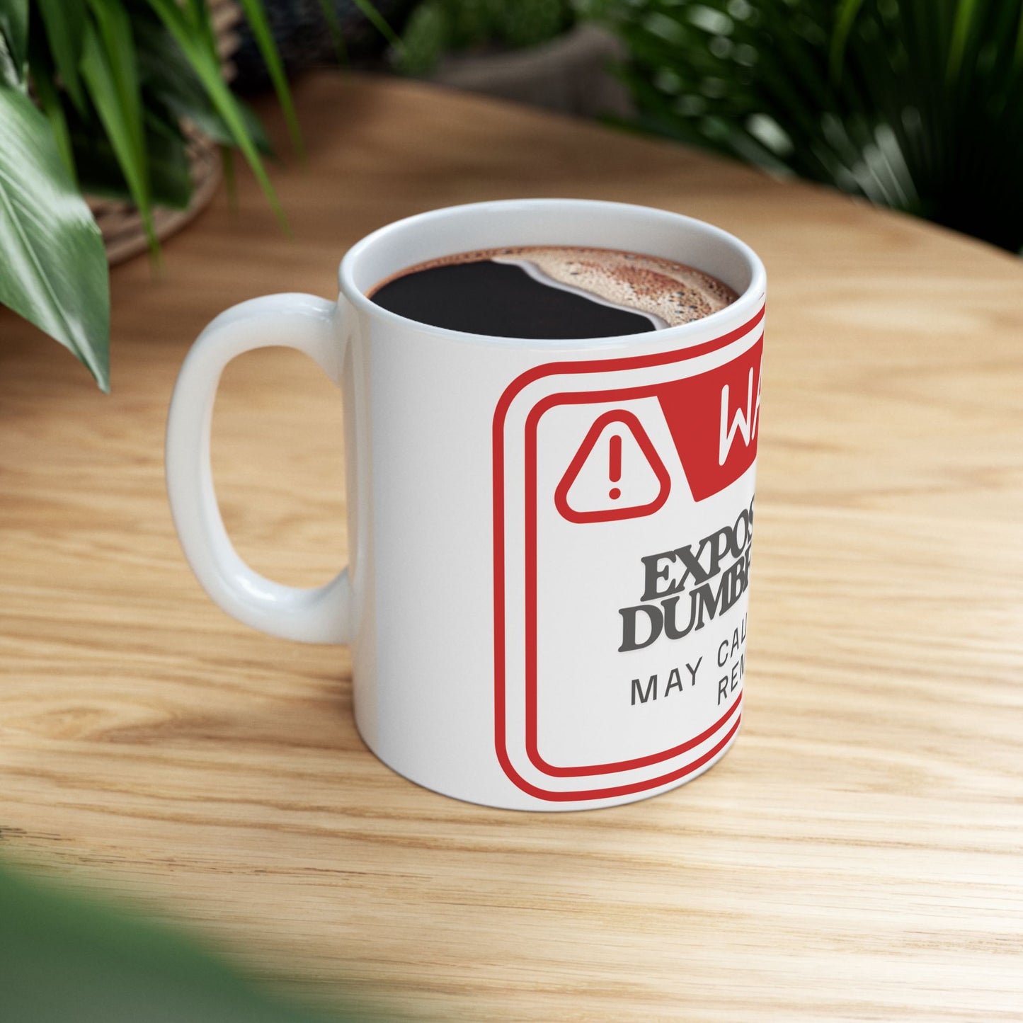 Warning Mug - Exposure to Dumbfuckery, Funny Coffee Cup, Gift for Friends, Office Humor, Snarky Coffee Mug, 11oz & 15oz