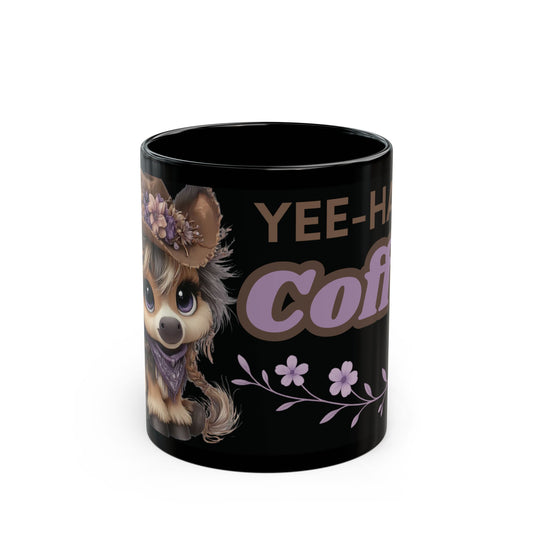 Cowgirl Pony Coffee Mug Yee Haw Coffee Black Glossy Cup 11oz and 15oz