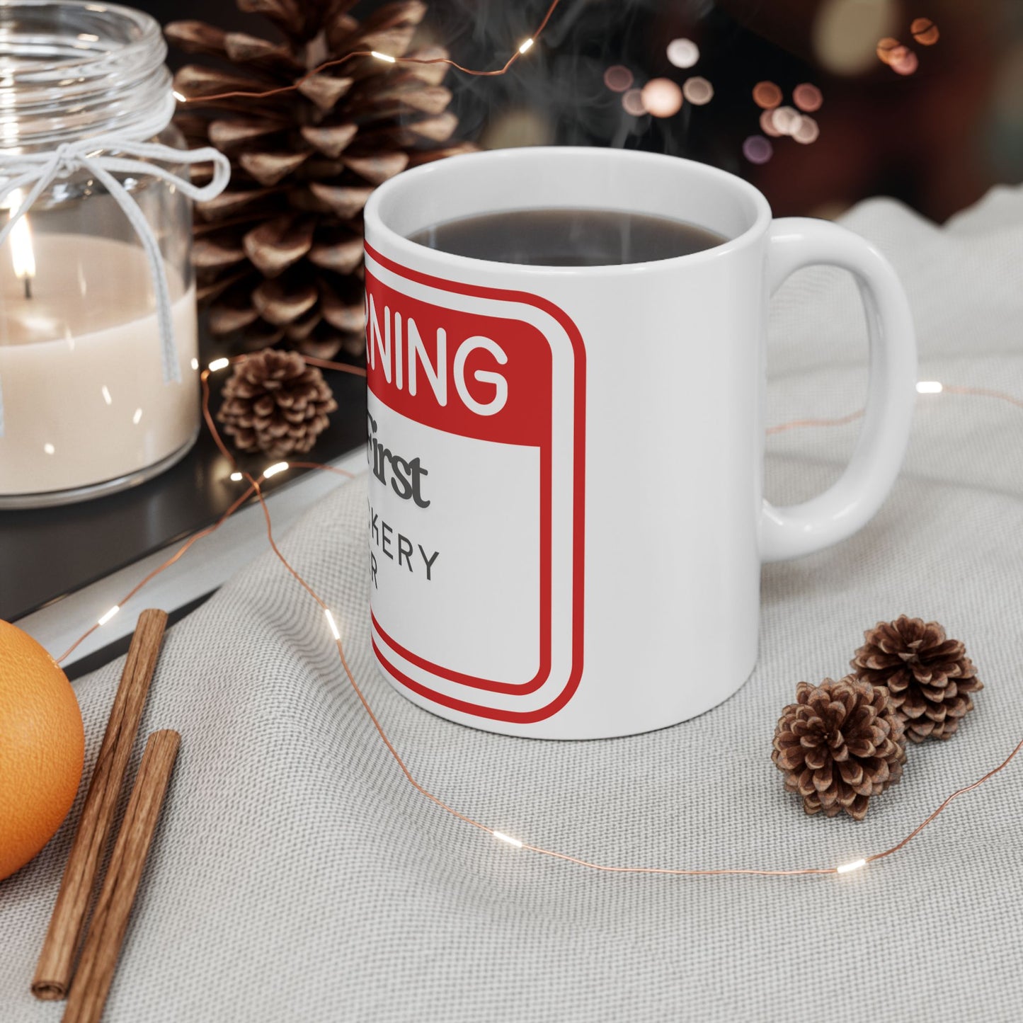 Warning Coffee Mug - Perfect Gift for Coffee Lovers & Office Humor, Bold Ceramic Drinkware, Gift for Birthdays or Special Occasions