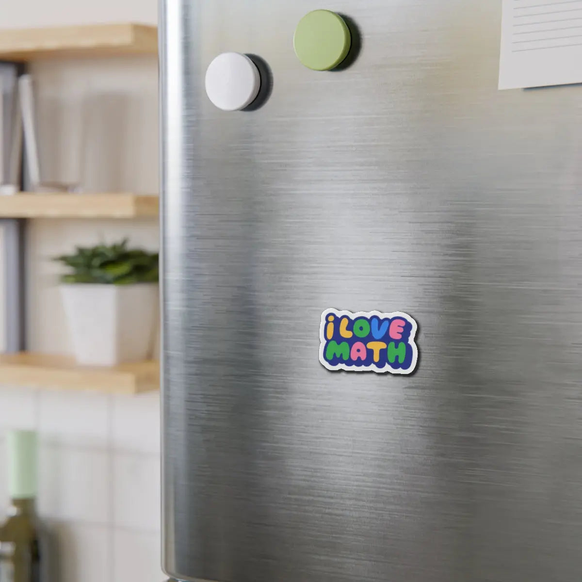 Colorful 'I LOVE MATH' magnet on a refrigerator with a blurred indoor background A Lid for Every Pot ~Everyday Designz~