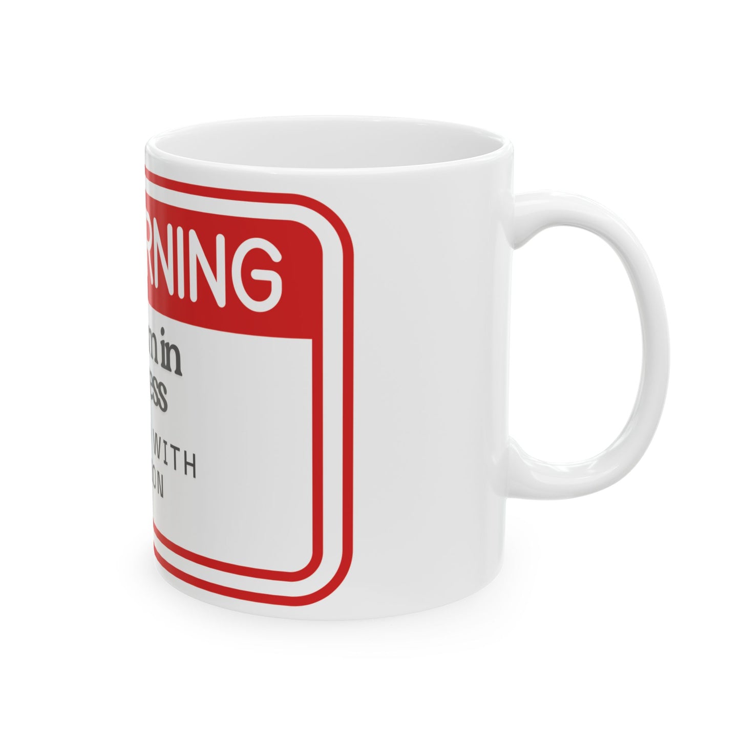 Warning Mug, Funny Coffee Cup, Sarcastic Tea Mug, Sassy Office Gift, Snarky Kitchen Decor, Novelty Cup for Friends