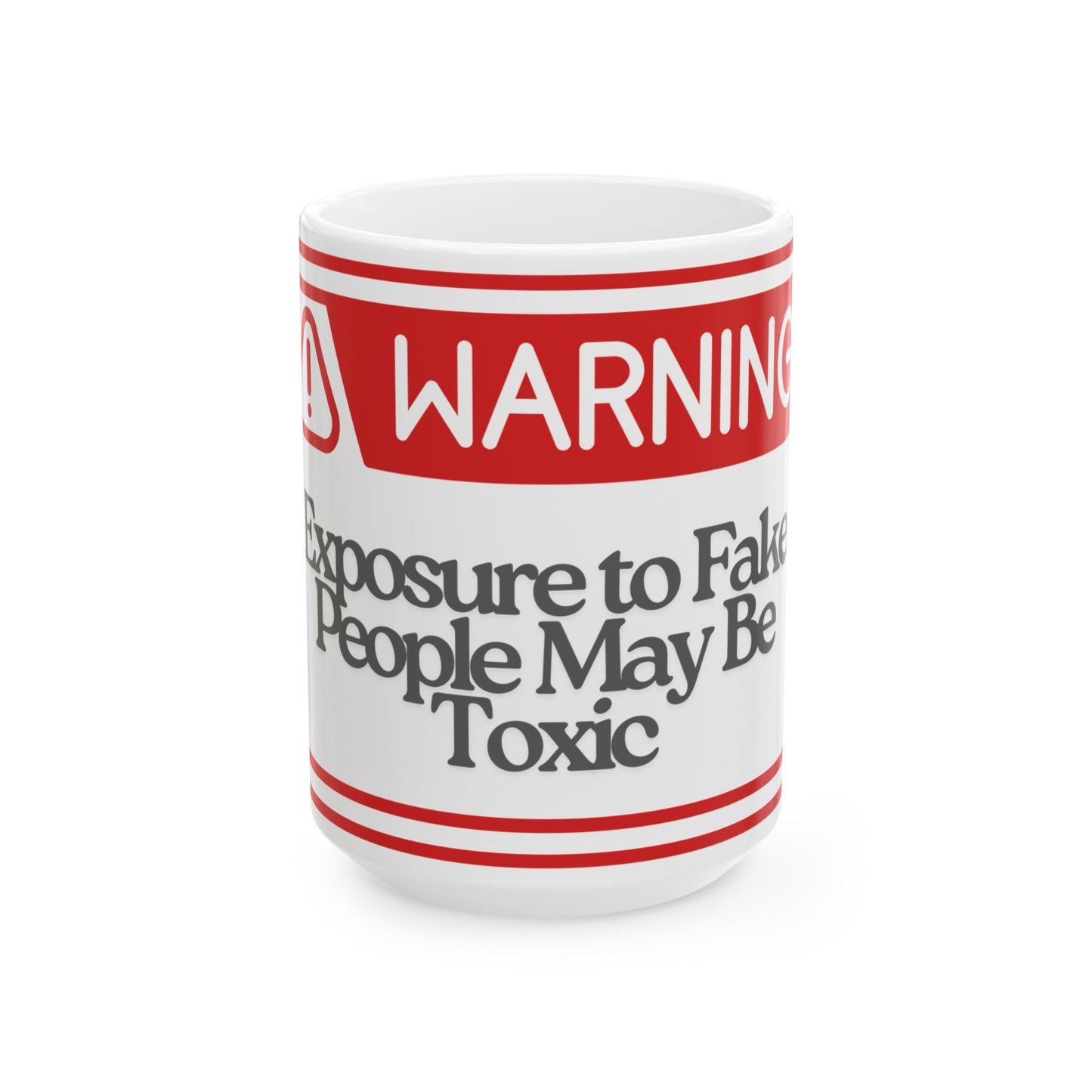 Warning Ceramic Mug - Funny Gift for Coffee Lovers, Warning Mug, Humor Gift, Office Decor, Friendship Gift