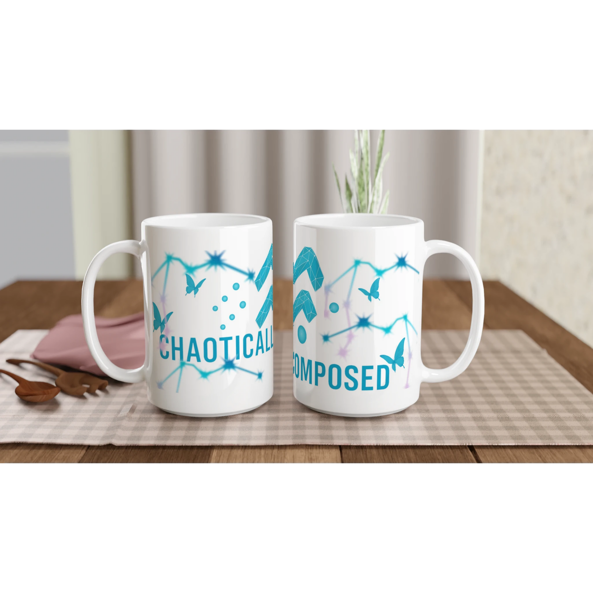 Zodiac Aquarius - Chaotically Composed - White 15oz Ceramic Mug | Unique Everyday Designz Home, Gifts & Apparel A Lid for Every Pot ~Everyday Designz~