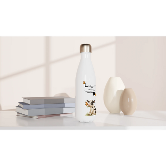 Barnyard Sarcasm - Humourous Cow Tails Collection - White 17oz Stainless Steel Water Bottle | Unique Everyday Designz Home, Gifts & Apparel A Lid for Every Pot ~Everyday Designz~