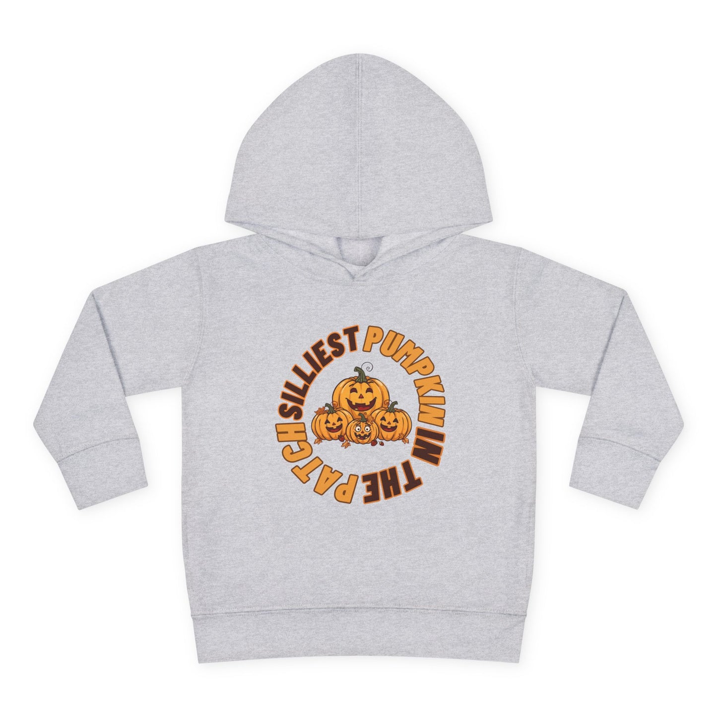 Silliest Pumpkin in the Patch Toddler Hoodie | Funny Fall Halloween Pullover Sweatshirt