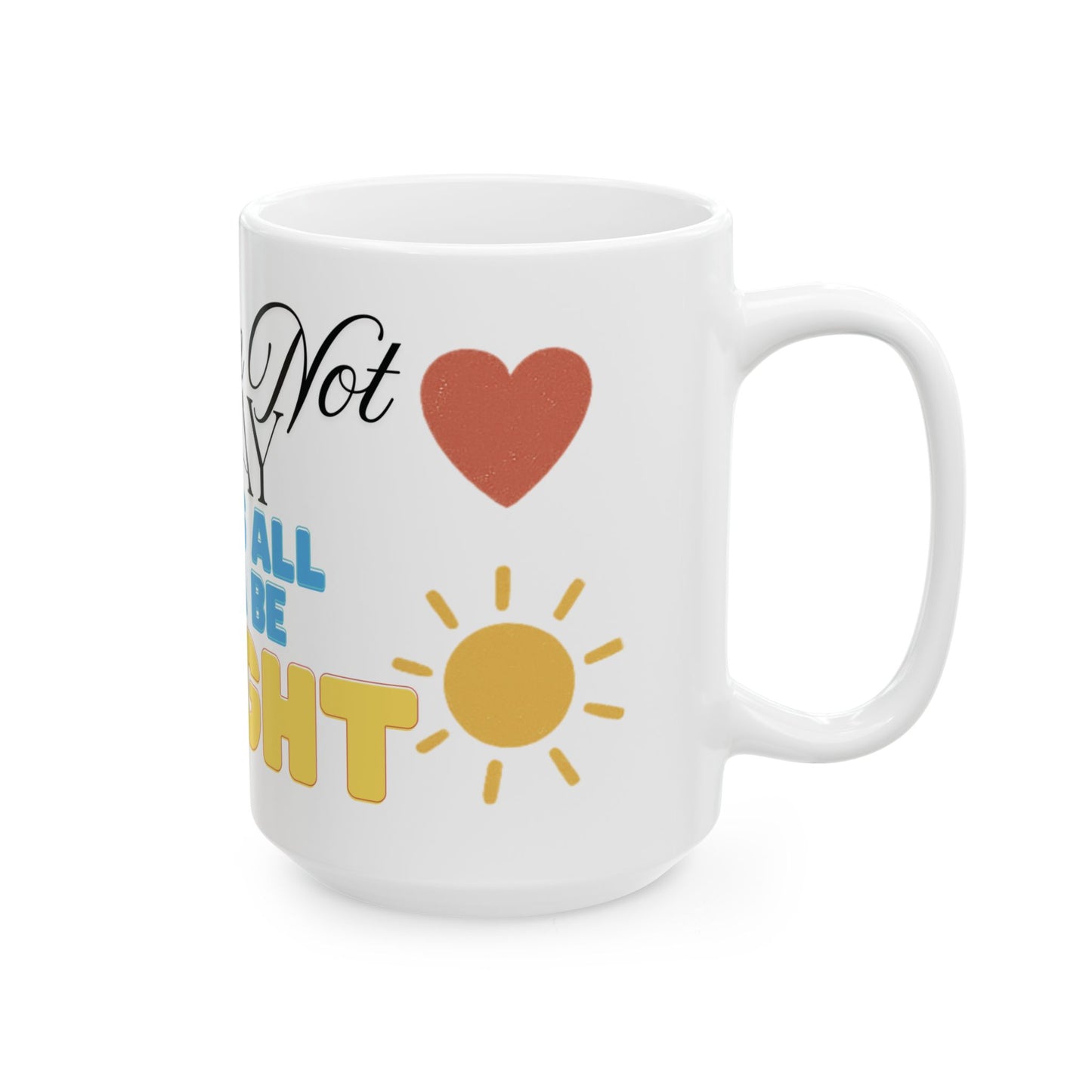 I Am Not Okay But It's Gonna Be Alright Mug - Inspirational Coffee Cup, Self Care Gift, Daily Motivation, Supportive Drinkware