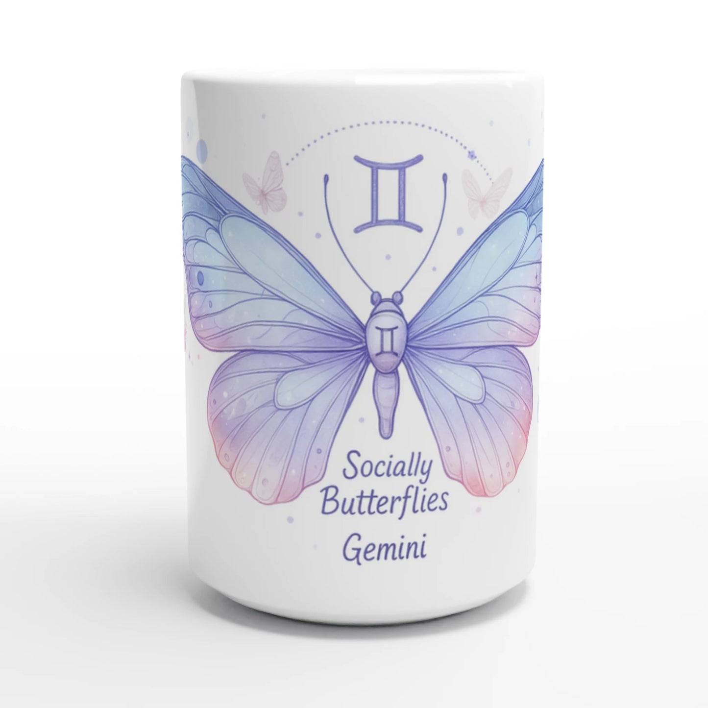 Zodiac Gemini - Socially Butterflies - White 15oz Ceramic Mug Glossy | Unique Everyday Designz Home, Gifts & Apparel A Lid for Every Pot ~Everyday Designz~