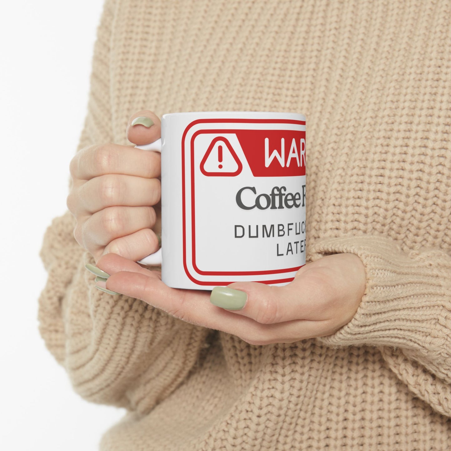 Warning Coffee Mug - Perfect Gift for Coffee Lovers & Office Humor, Bold Ceramic Drinkware, Gift for Birthdays or Special Occasions