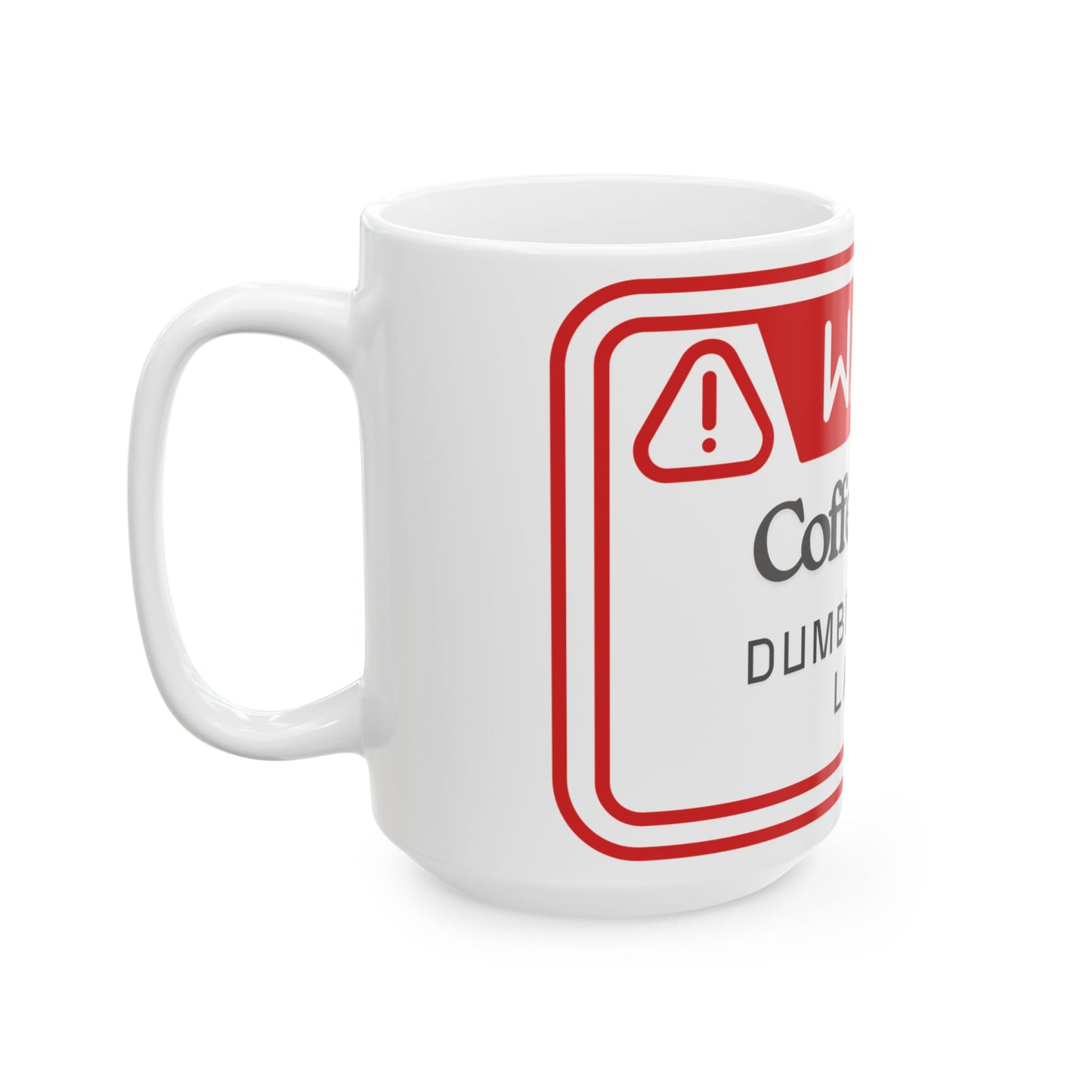 Warning Coffee Mug - Perfect Gift for Coffee Lovers & Office Humor, Bold Ceramic Drinkware, Gift for Birthdays or Special Occasions