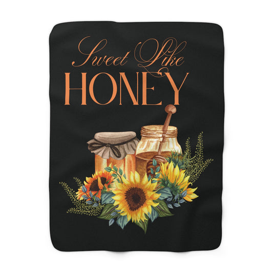 Cozy 'Sweet Like Honey' Design, Sherpa Fleece Blanket, Perfect for Home Decor, Gifts, Autumn, and Celebrations Printify