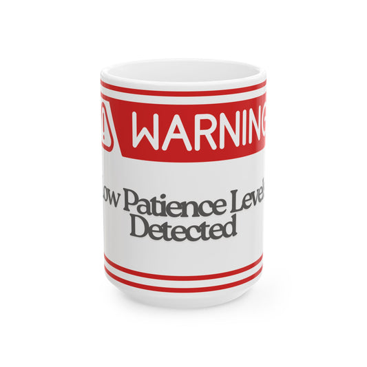 Warning Mug: Low Patience Levels Detected', Fun Coffee Cup, Gift for Coworkers, Office Humor, Birthday Present
