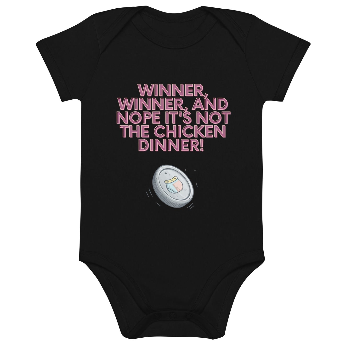 Organic cotton baby bodysuit - Winner, Winner, Nope Not the Chicken Dinner! | Unique Everyday Designz Home, Gifts & Apparel A Lid for Every Pot ~Everyday Designz~