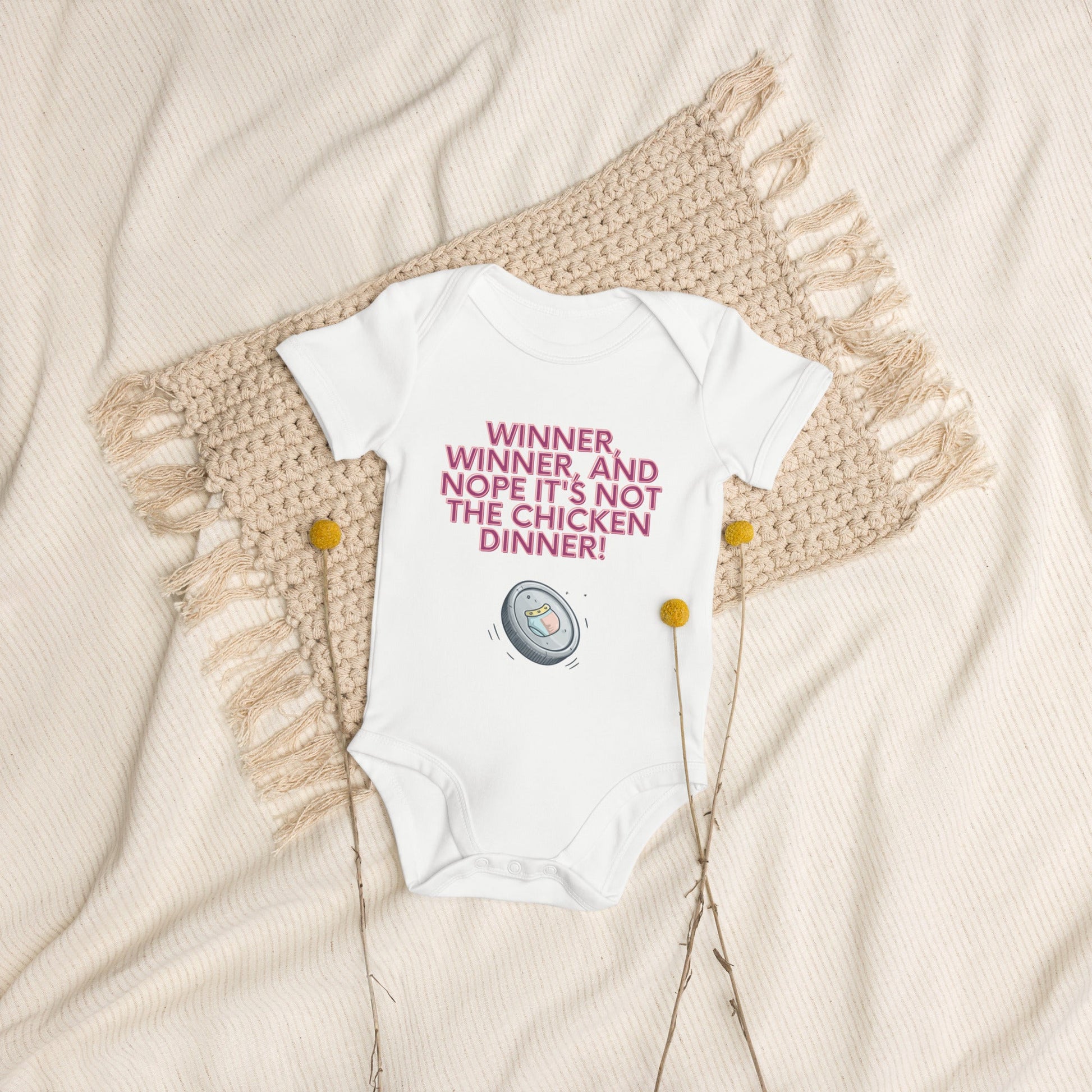 Organic cotton baby bodysuit - Winner, Winner, Nope Not the Chicken Dinner! | Unique Everyday Designz Home, Gifts & Apparel A Lid for Every Pot ~Everyday Designz~