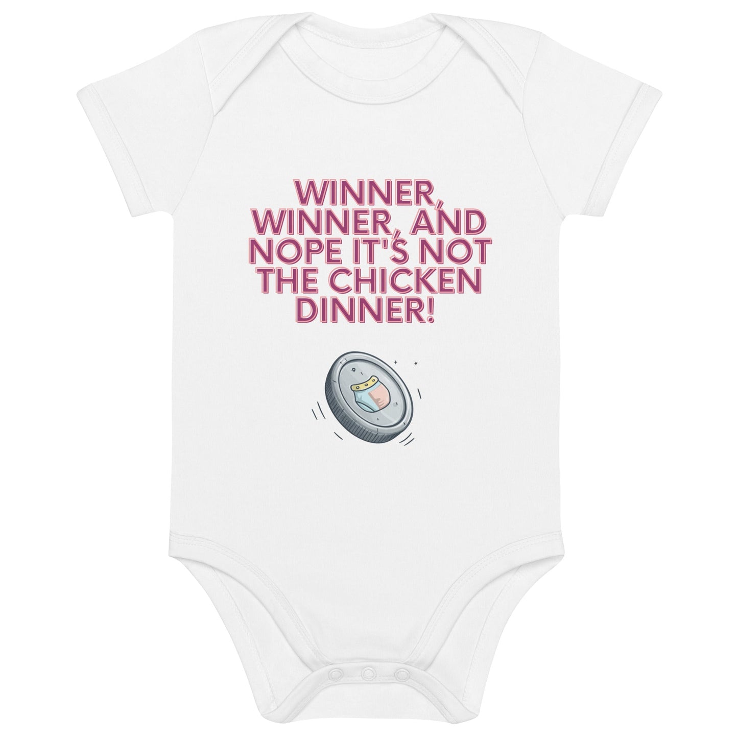 Organic cotton baby bodysuit - Winner, Winner, Nope Not the Chicken Dinner! | Unique Everyday Designz Home, Gifts & Apparel A Lid for Every Pot ~Everyday Designz~