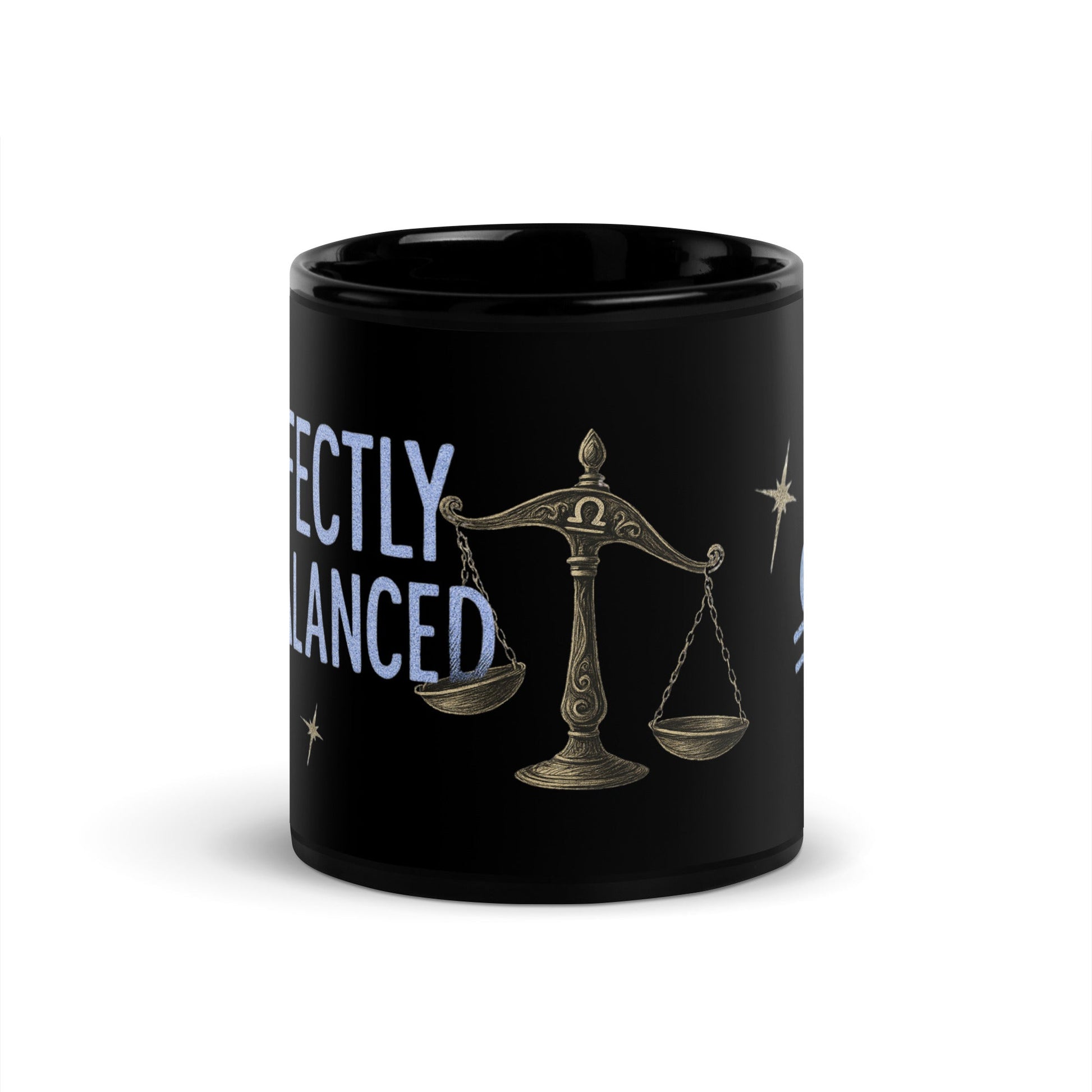 Zodiac Libra - Perfectly Unbalanced - Blue Lettering - 11oz and 15oz Black Glossy Mug A Lid for Every Pot ~ Everyday Designz ~