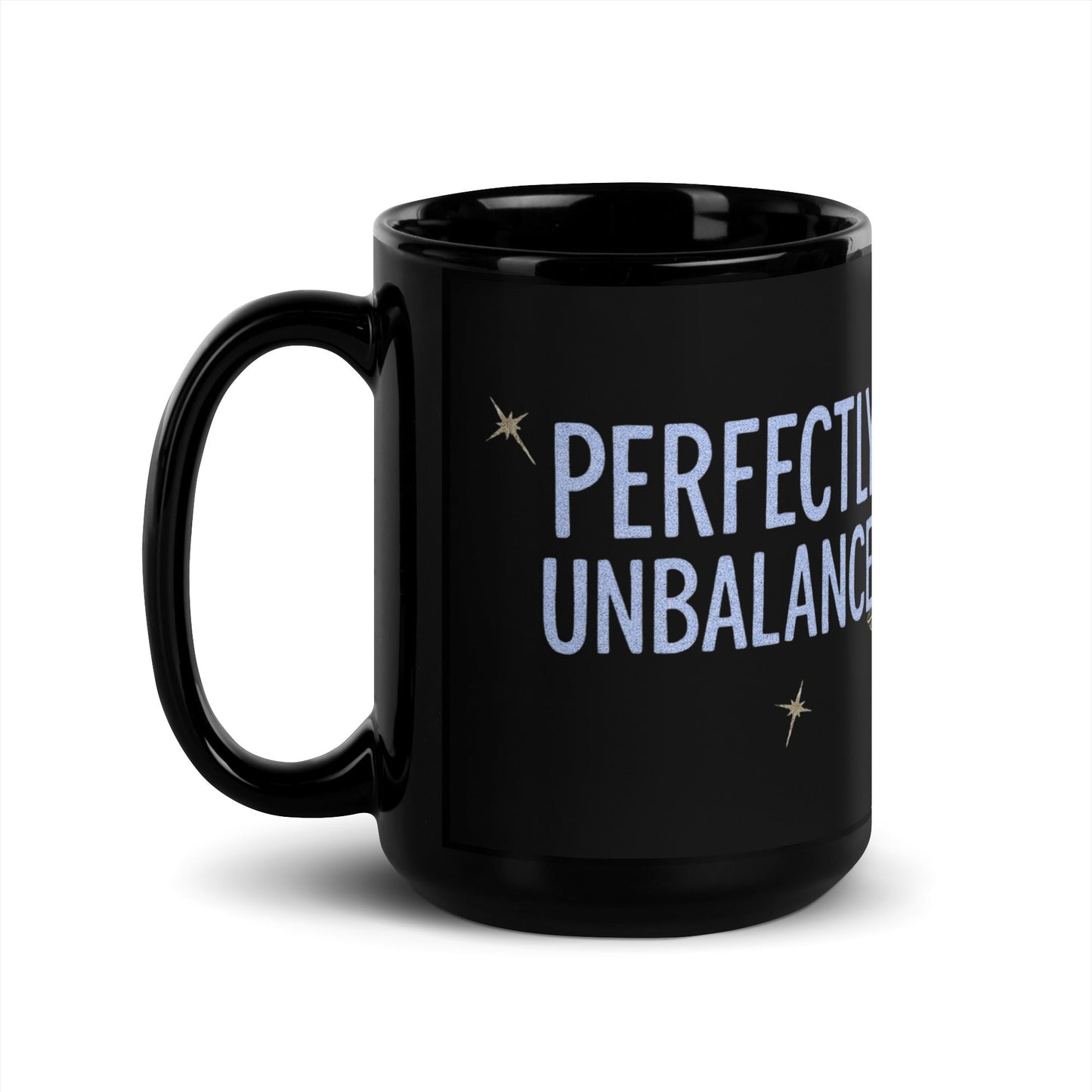 Zodiac Libra - Perfectly Unbalanced - Blue Lettering - 11oz and 15oz Black Glossy Mug A Lid for Every Pot ~ Everyday Designz ~