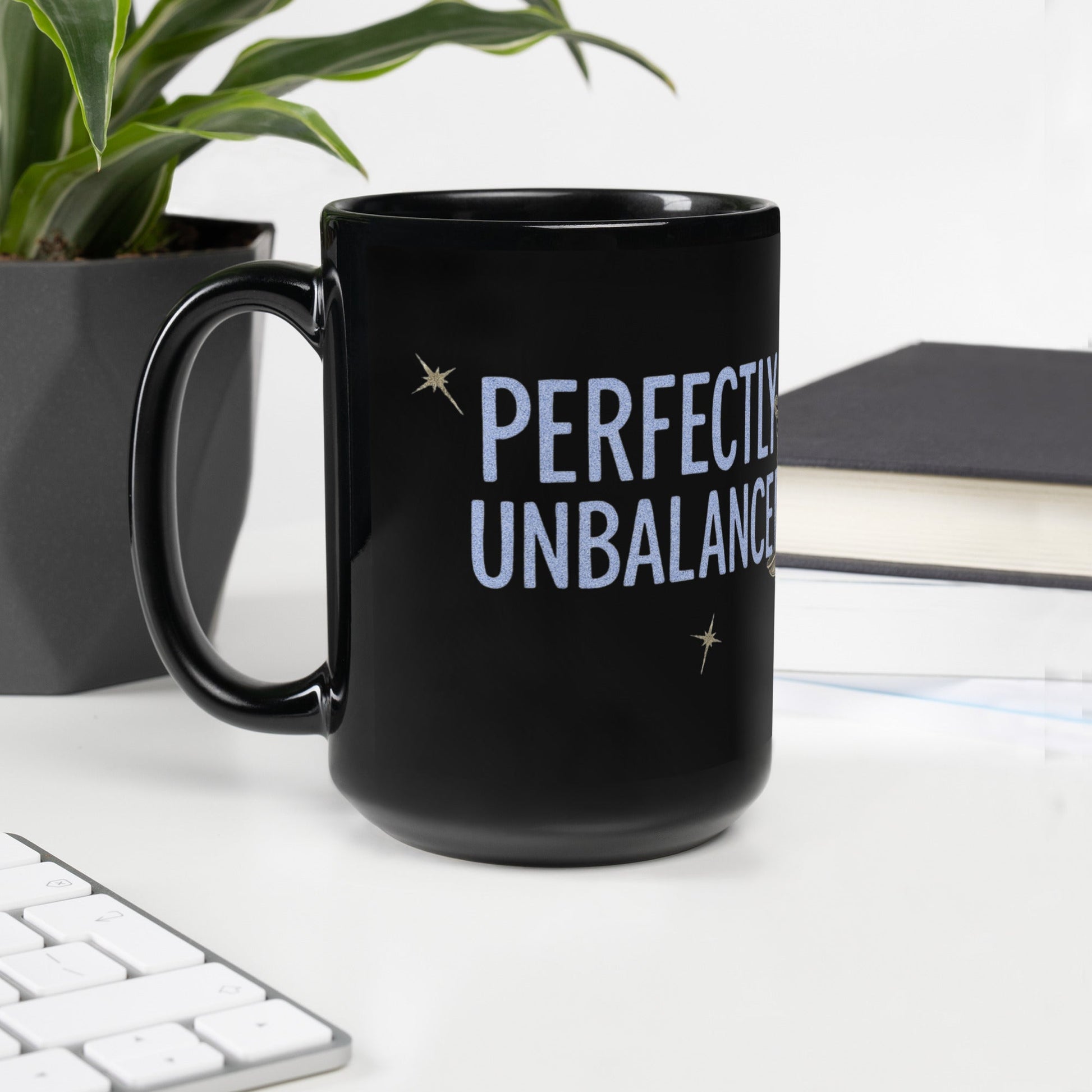 Zodiac Libra - Perfectly Unbalanced - Blue Lettering - 11oz and 15oz Black Glossy Mug A Lid for Every Pot ~ Everyday Designz ~