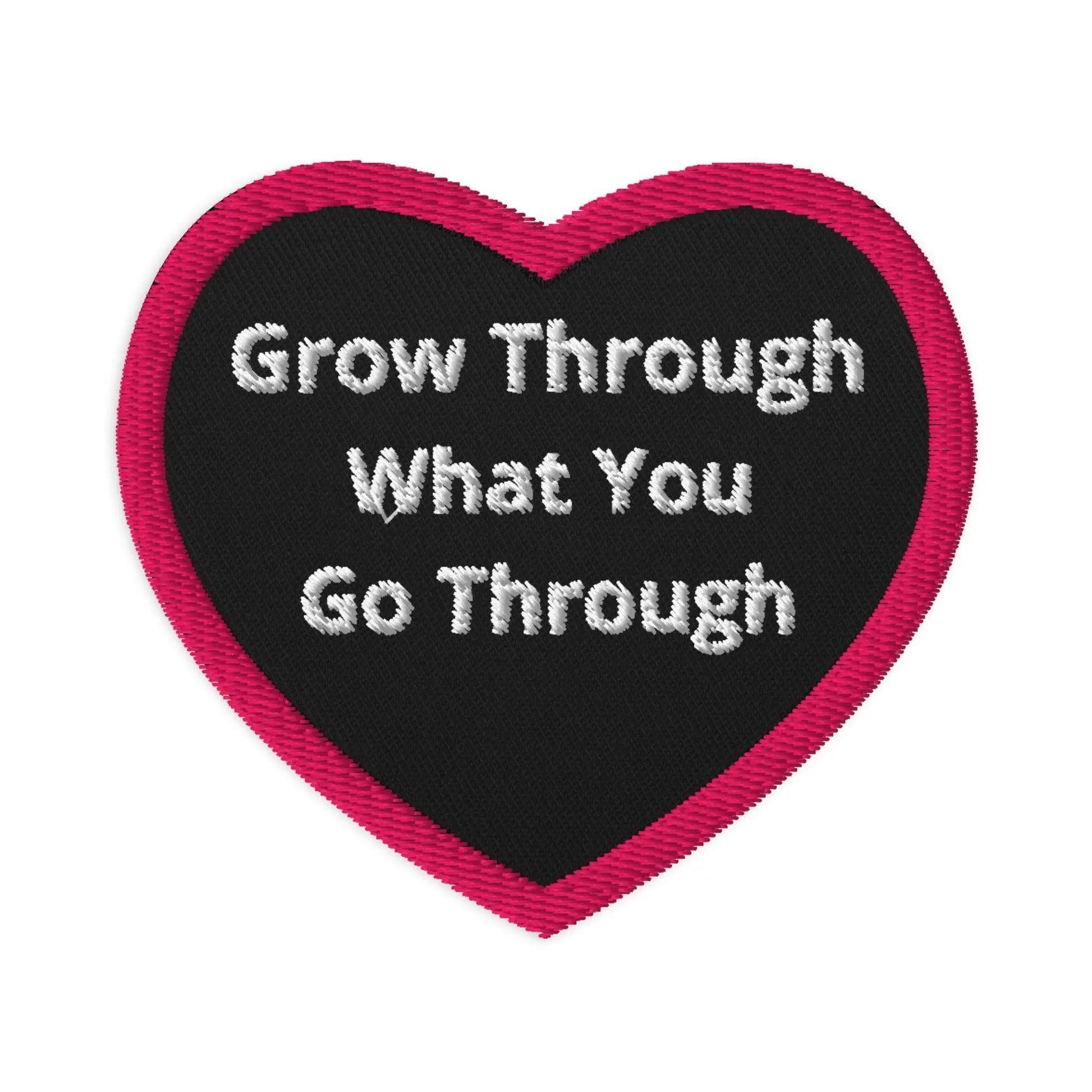 Grow Through What You Go Through - Embroidered Patches A Lid for Every Pot ~ Everyday Designz ~